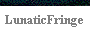  LunaticFringe 