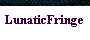  LunaticFringe 